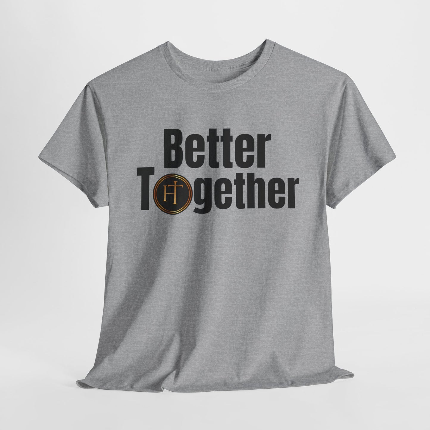 Better Together Gildan Unisex Heavy Cotton Tee