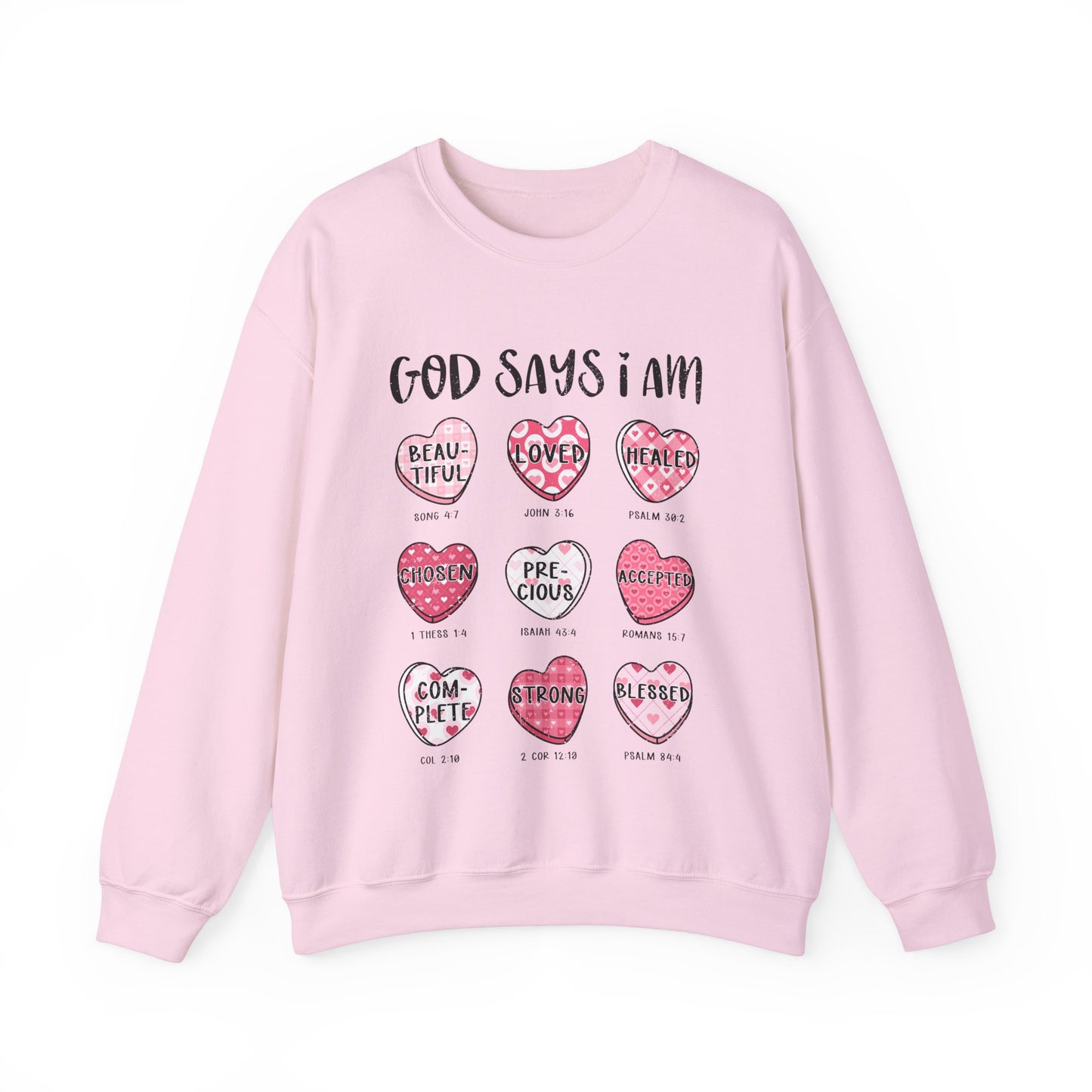 God Says I Am Valentine Sweatshirt