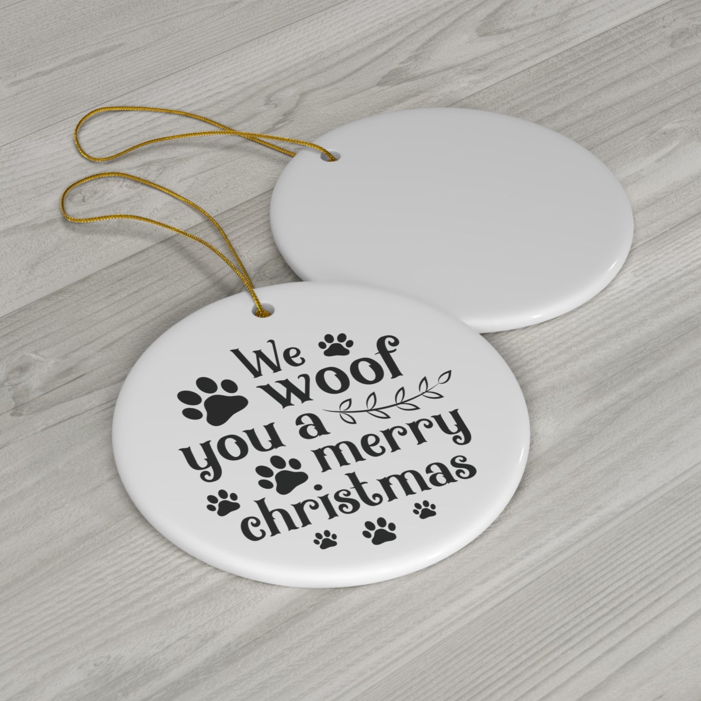 We Woof You a Merry Christmas Ornament