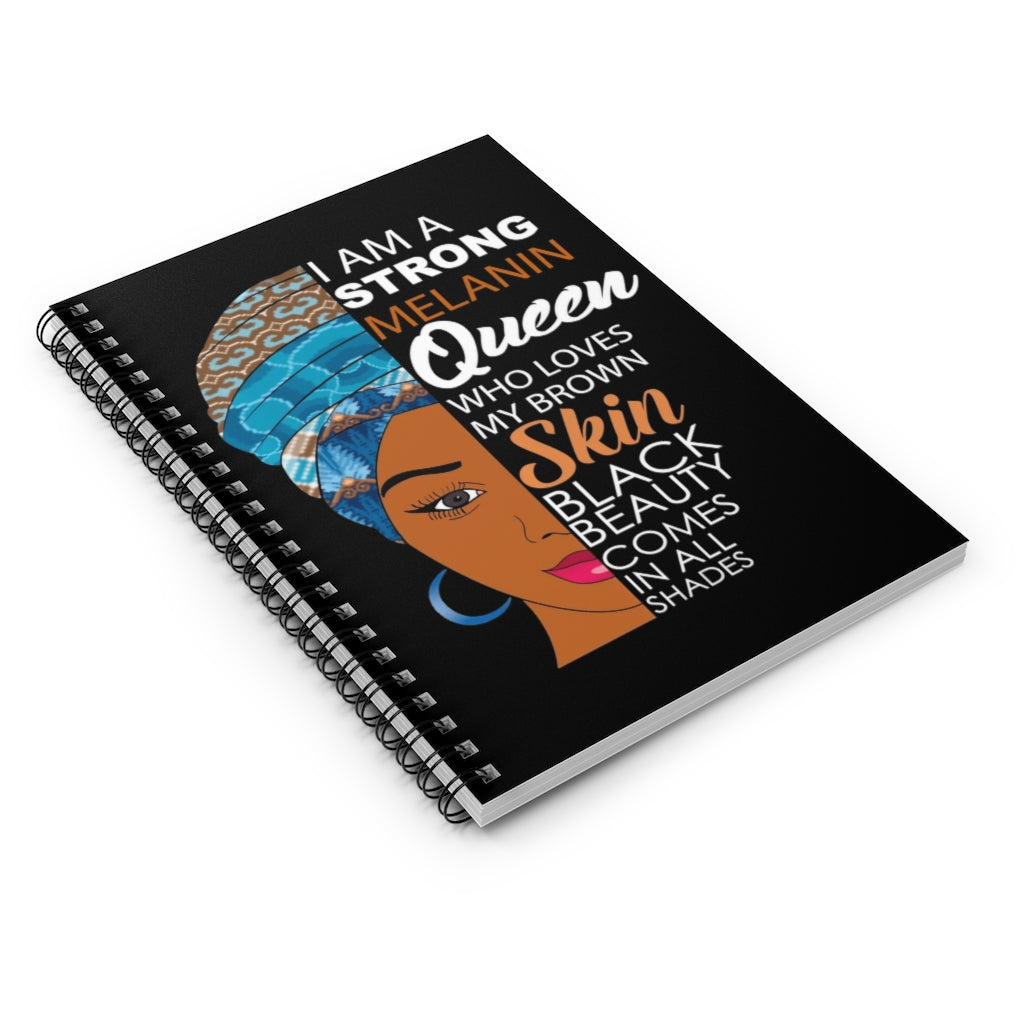 I Am A Strong Melanin Queen Notebook
