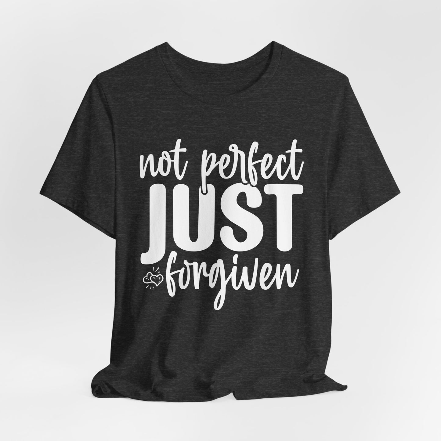Not Perfect Just Forgiven Shirt