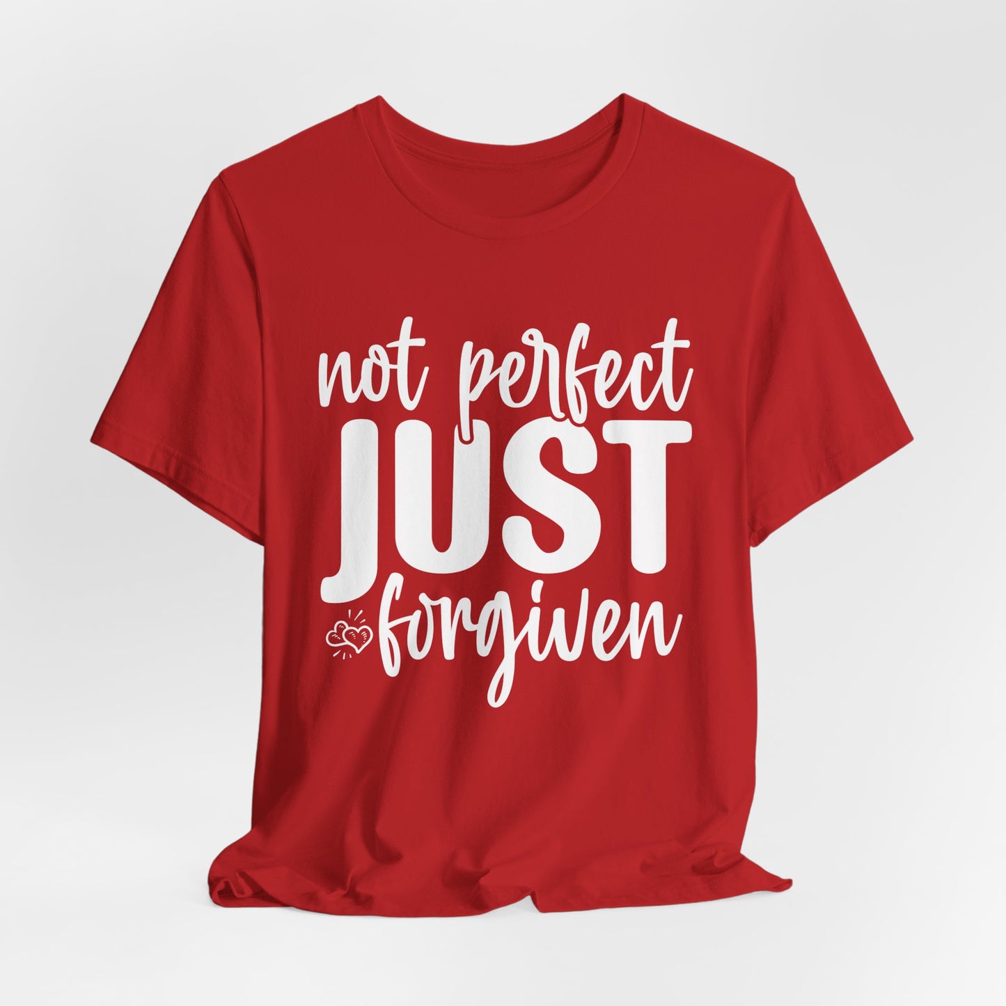 Not Perfect Just Forgiven Shirt