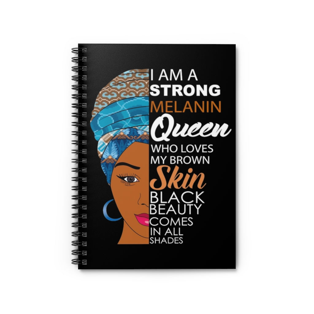 I Am A Strong Melanin Queen Notebook