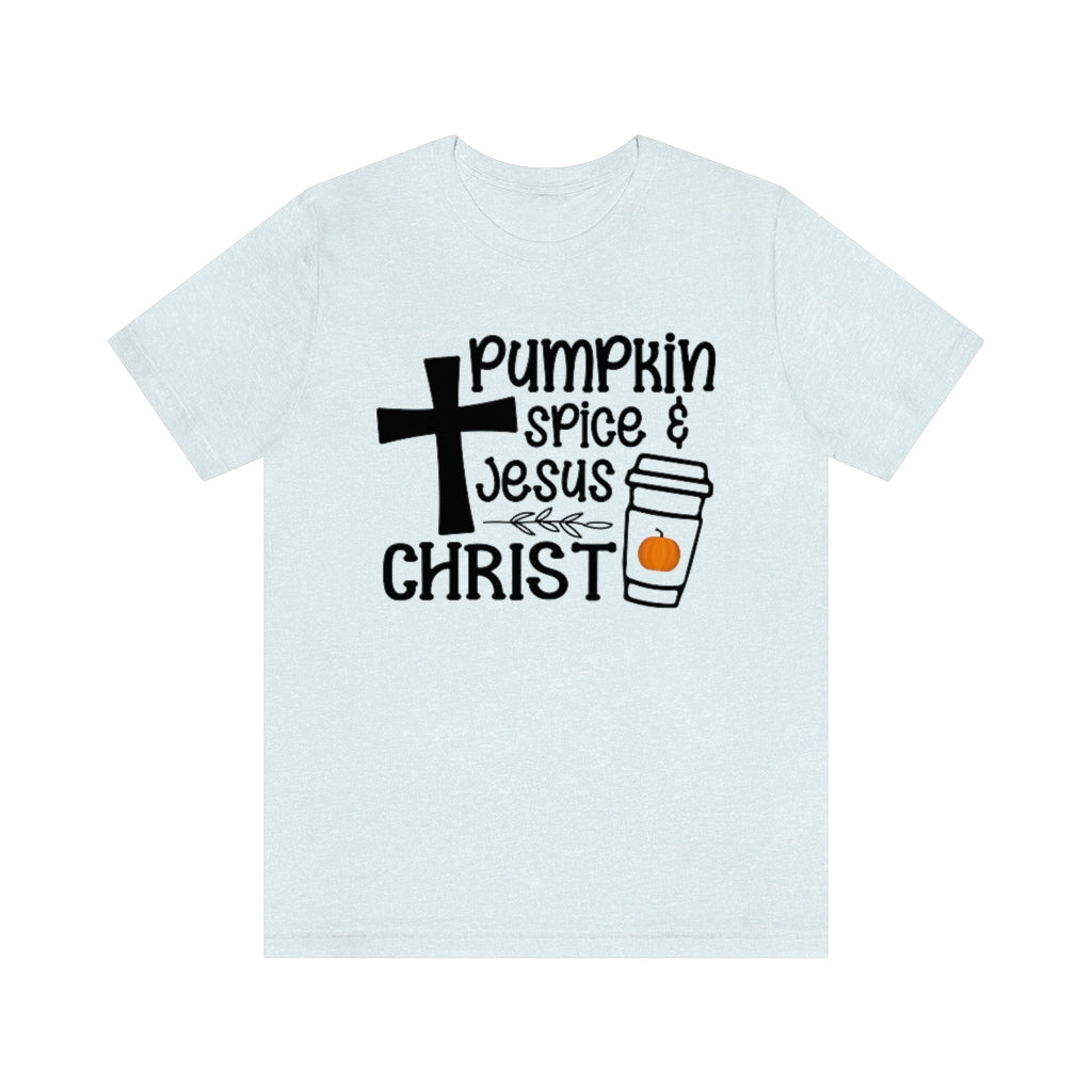 Pumpkin Spice and Jesus Christ Tee