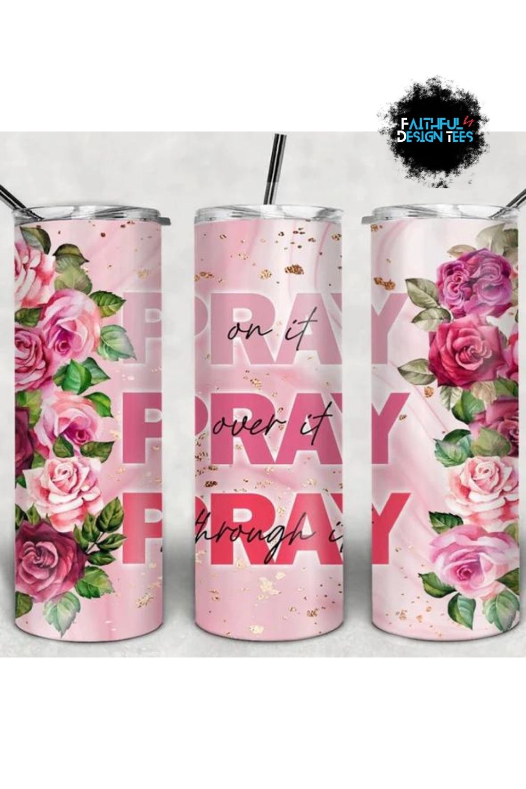 Pray On It Pray Over It Pray Through It Steel Skinny Tumbler With Straw 20 oz