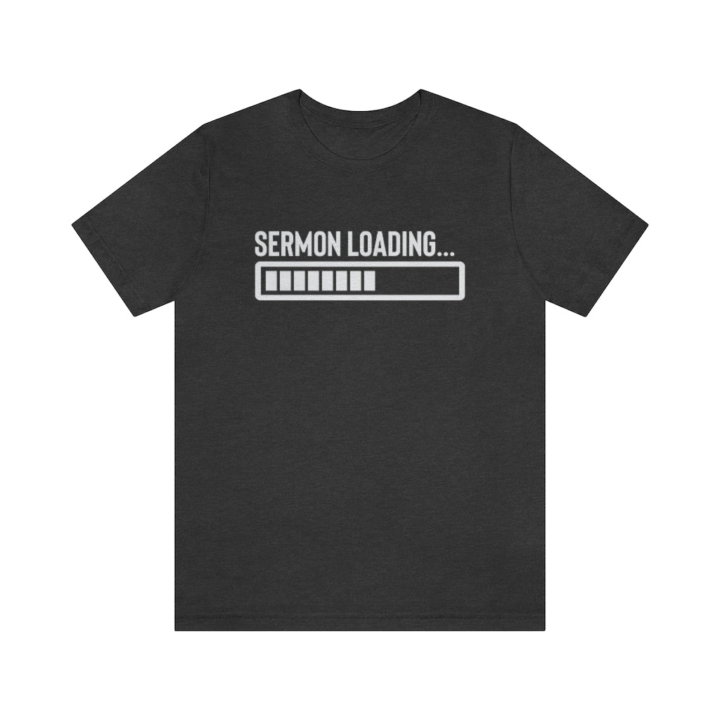 Sermon Loading Tee