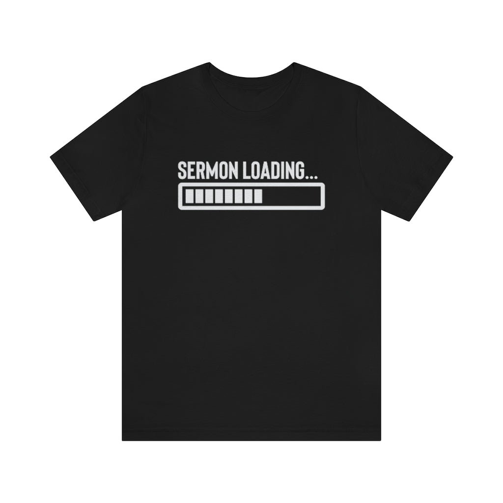 Sermon Loading Tee