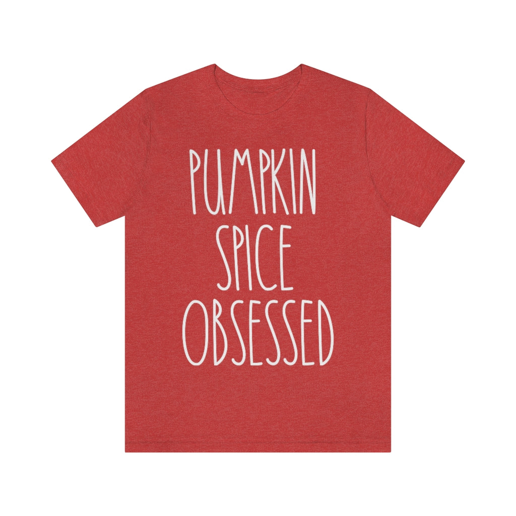 Pumpkin Spice Obsessed Tee
