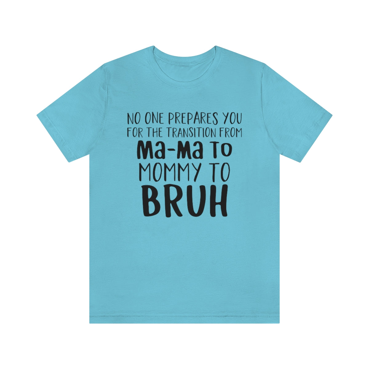 Mommy to Bruh Tee