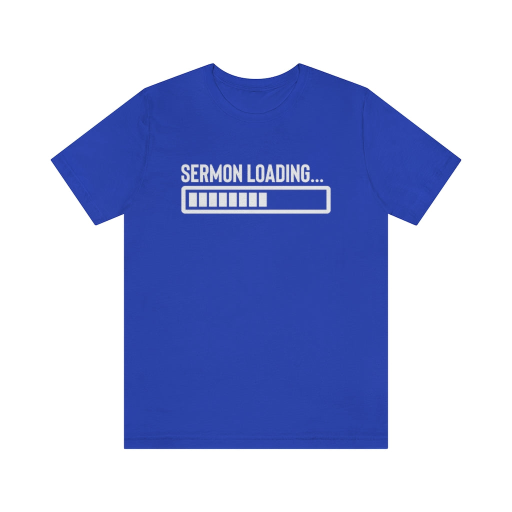 Sermon Loading Tee