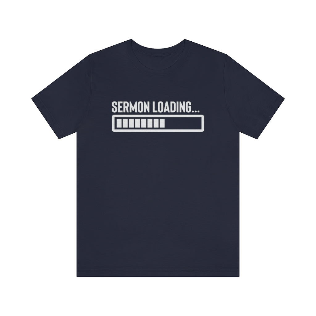 Sermon Loading Tee