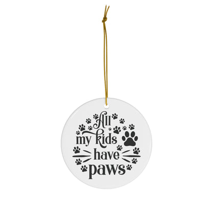 All My Kids Have Paws Ornament