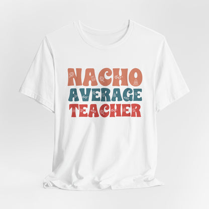 Retro Nacho Average Teacher Tee