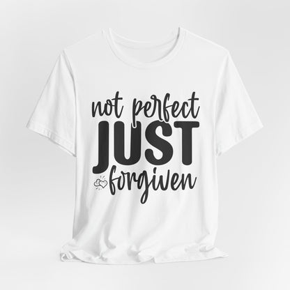 Not Perfect Just Forgiven Shirt