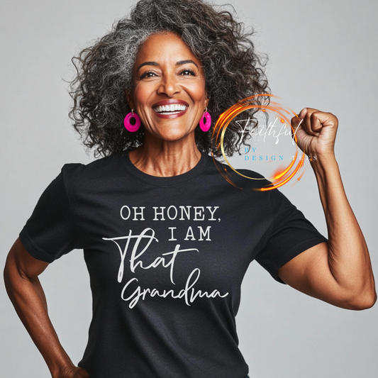 I Am That Grandma Shirt