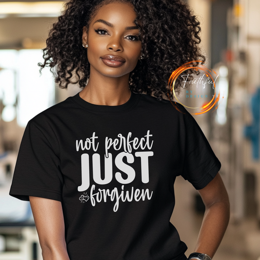 Not Perfect Just Forgiven Shirt