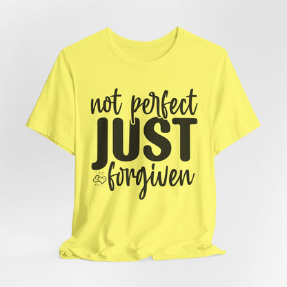 Not Perfect Just Forgiven Shirt