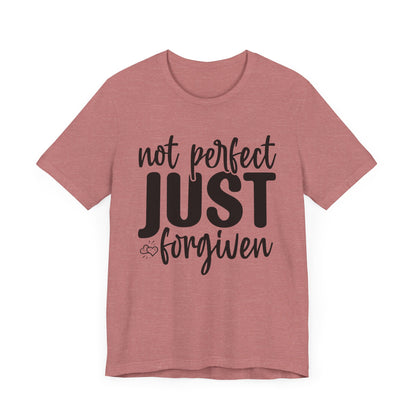 Not Perfect Just Forgiven Shirt