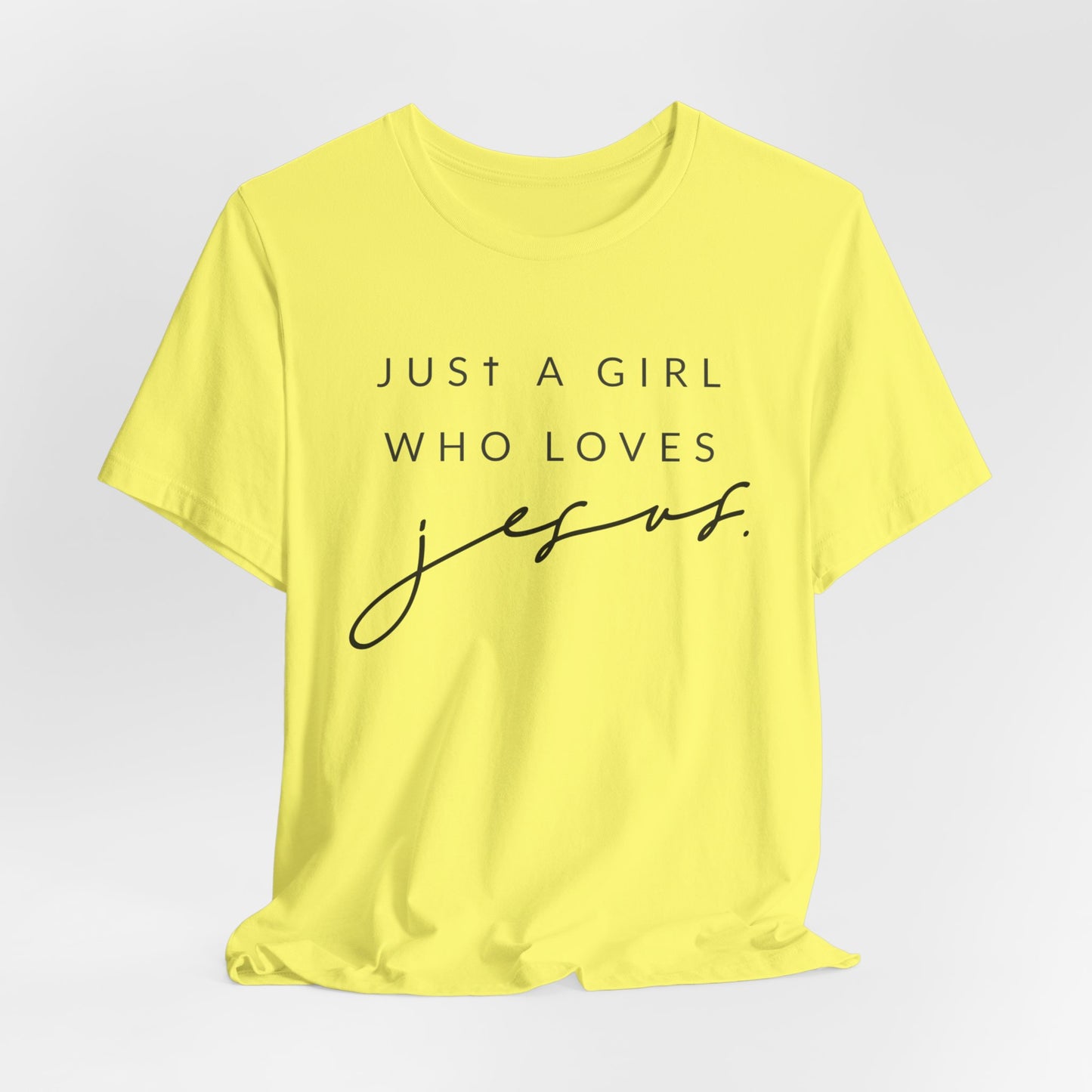 Just A Girl Who Loves Jesus Tee