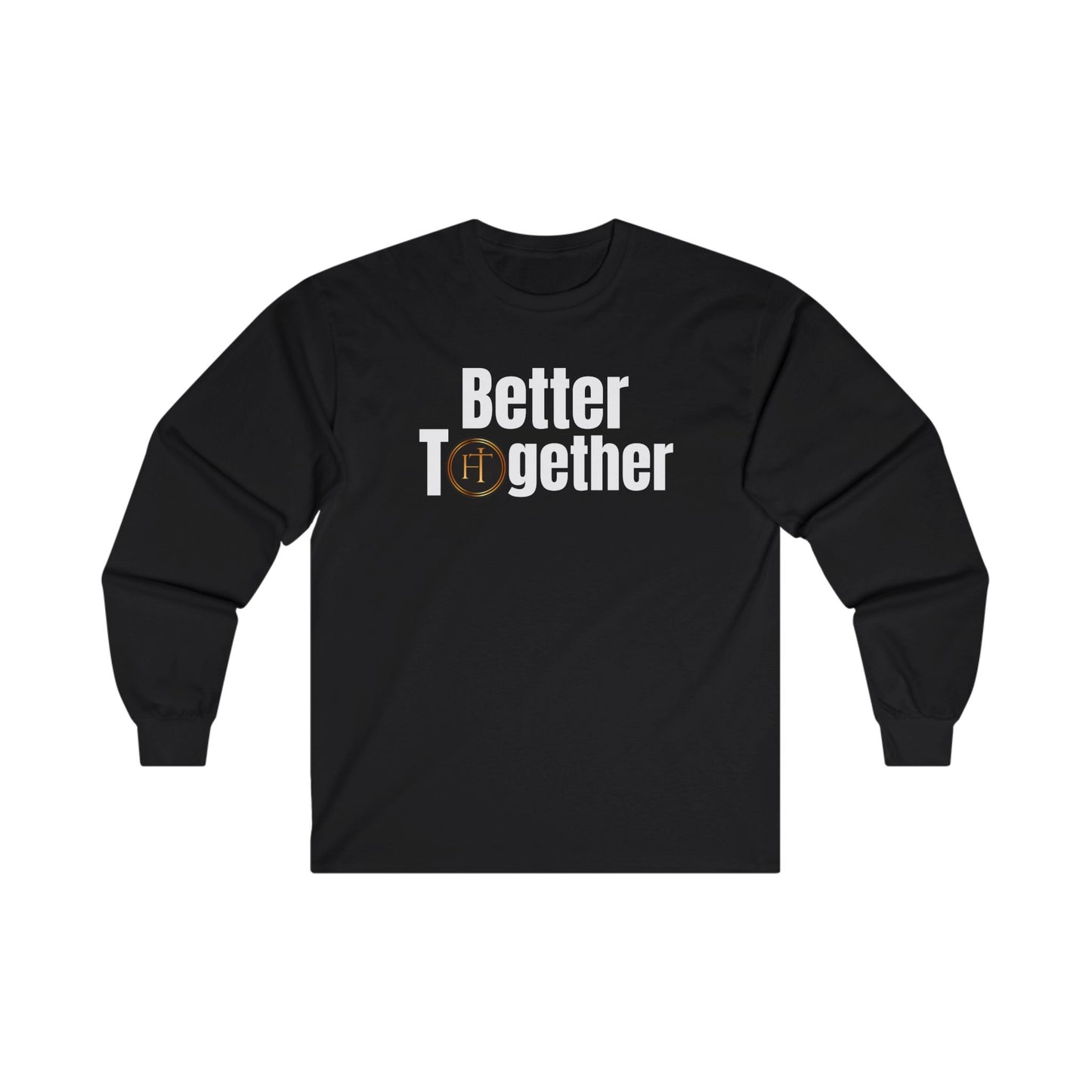 Better Together Unisex Ultra Cotton Long Sleeve Tee