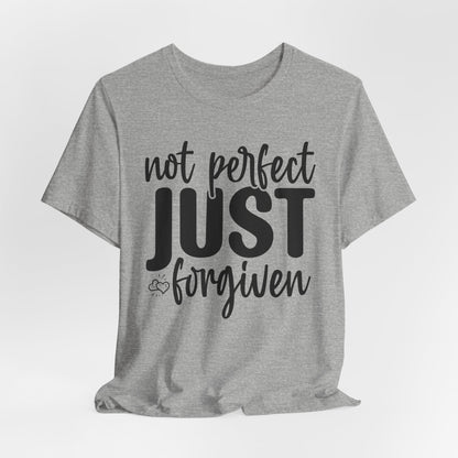 Not Perfect Just Forgiven Shirt