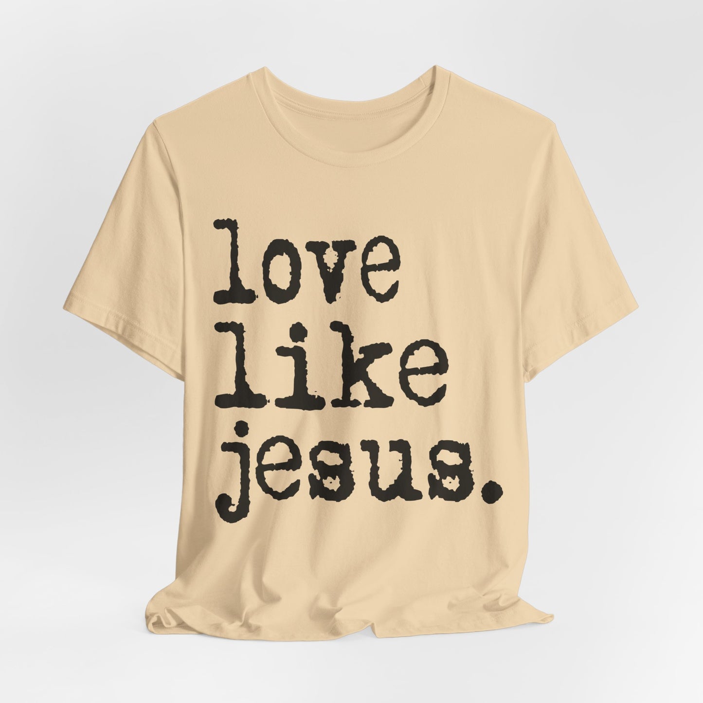Love Like Jesus Shirt
