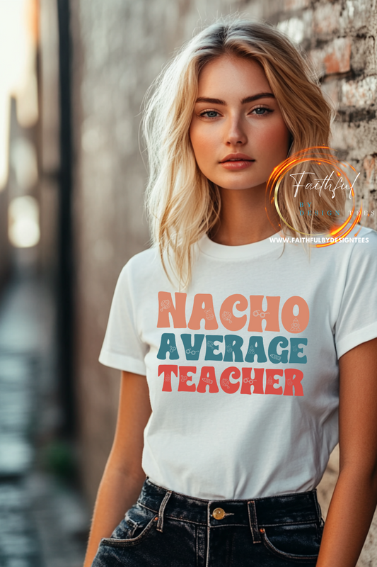 Retro Nacho Average Teacher Tee