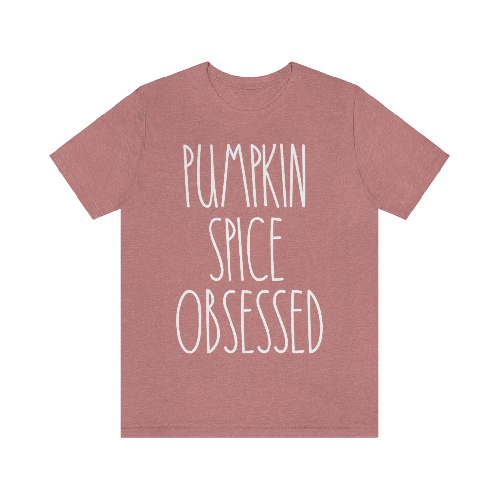 Pumpkin Spice Obsessed Tee