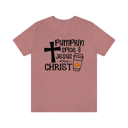Pumpkin Spice and Jesus Christ Tee