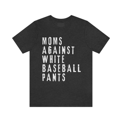 Moms Against White Baseball Pants Tee