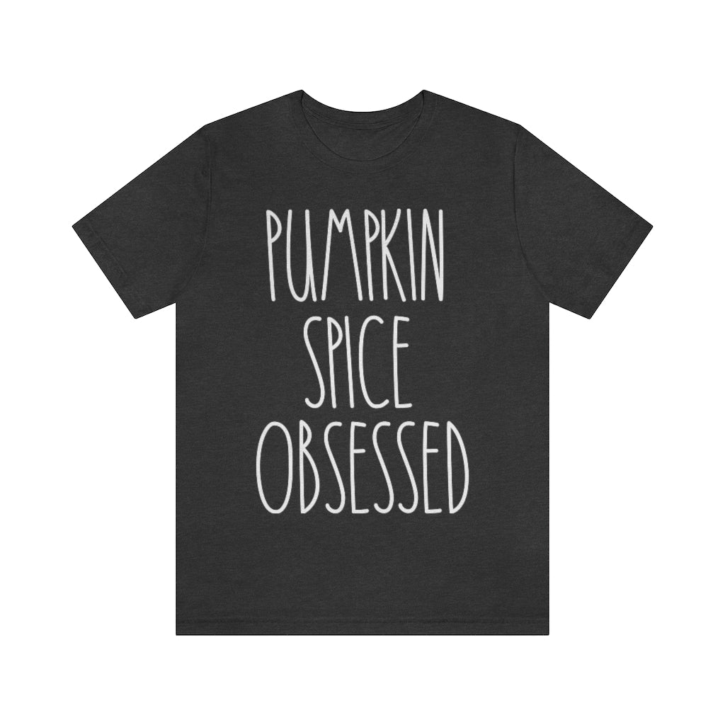 Pumpkin Spice Obsessed Tee