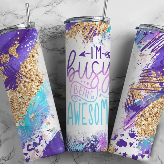 Busy Being Awesome Steel Skinny Tumbler With Straw 20 oz